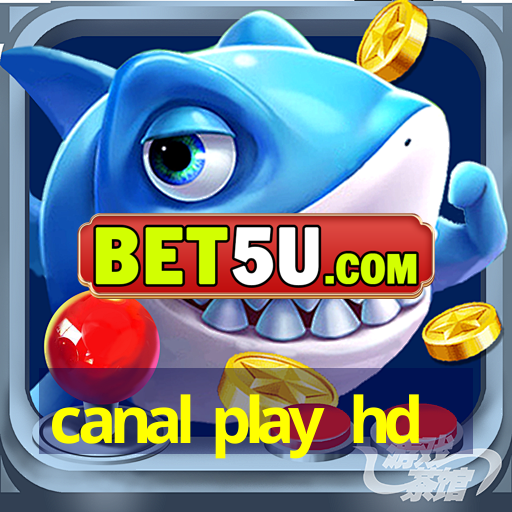 canal play hd